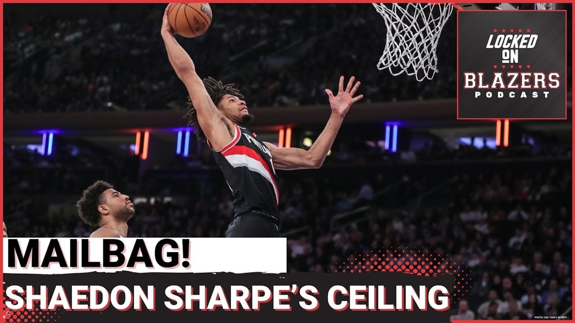 What Is Shaedon Sharpe’s Ceiling? | Will the Trail Blazers Trade Up or Back in the Draft? Mailbag! [Video]