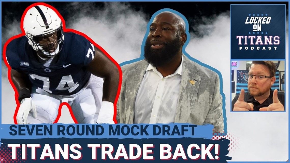 Tennessee Titans MOCK DRAFT: TRADE BACK Options, Double Dip at Need Positions & Depth Additions [Video]