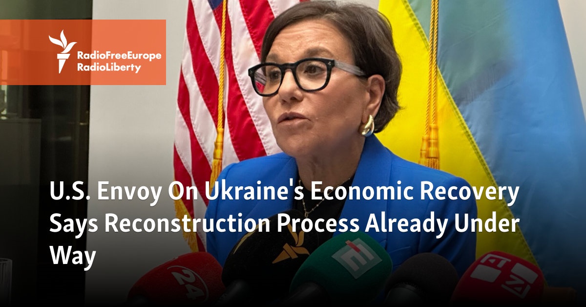 U.S. Envoy On Ukraine’s Economic Recovery Says Reconstruction Process Already Under Way [Video]