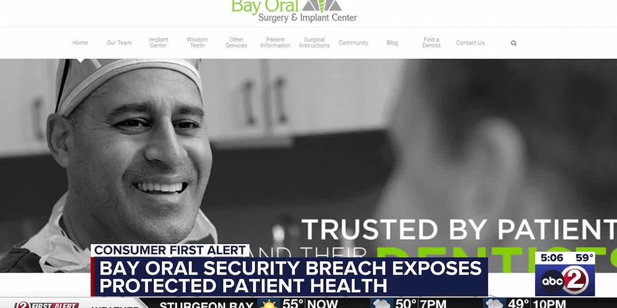CONSUMER FIRST ALERT: Bay Oral security breach exposes protected patient health information [Video]