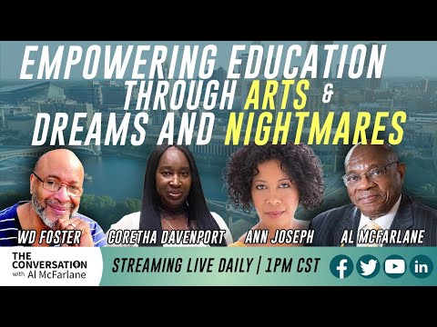 Empowering Education Through Arts & Dreams and Nightmares w/ Coretha Davenport [Video]