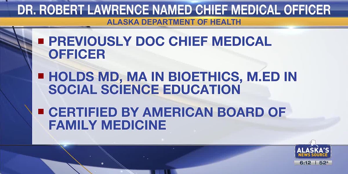 Dr. Robert Lawrence named Alaskas new Chief Medical Officer [Video]