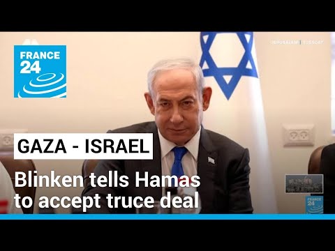 Blinken tells Hamas to accept truce deal as Israel PM warns of Rafah offensive • FRANCE 24 English [Video]
