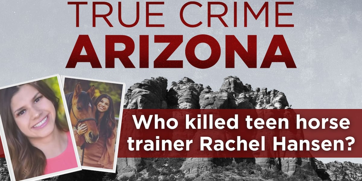 True Crime Arizona Podcast: Who killed teen horse trainer Rachel Hansen? [Video]