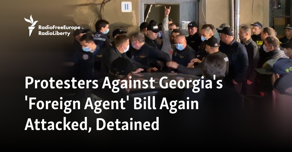 Protesters Against Georgia’s ‘Foreign Agent’ Bill Again Attacked, Detained [Video]