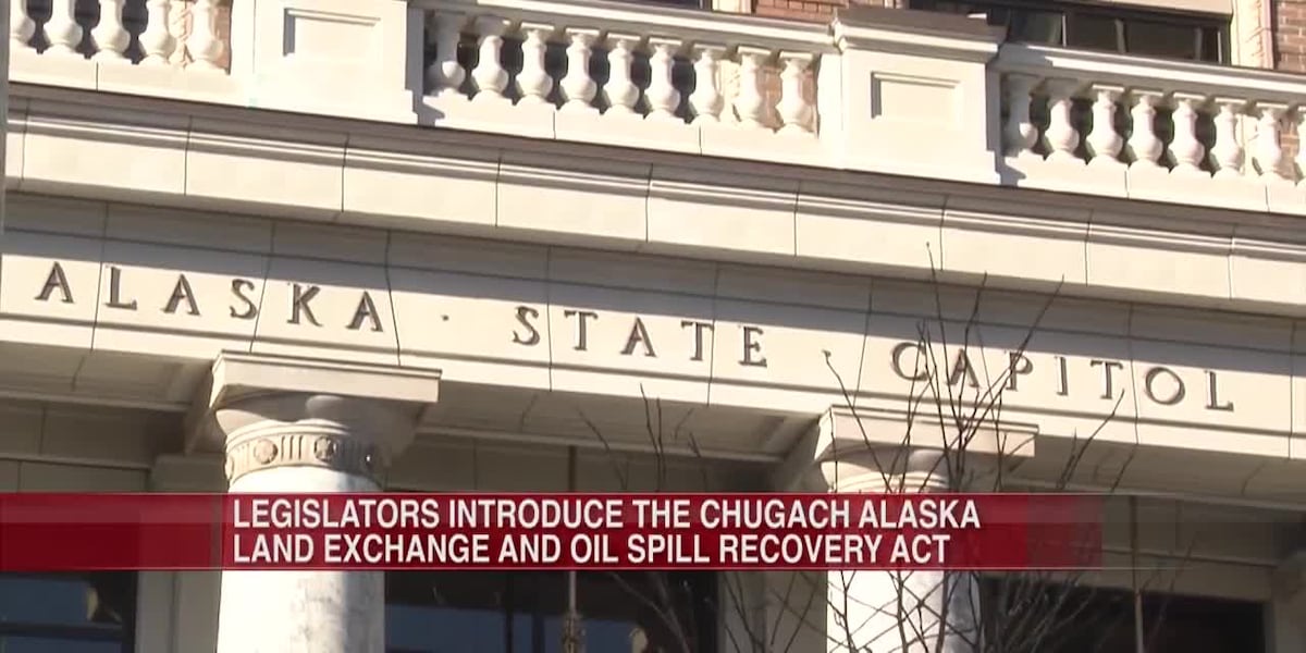 Alaska legislators introduce Chugach Alaska Land Exchange and Oil Spill Recovery Act [Video]