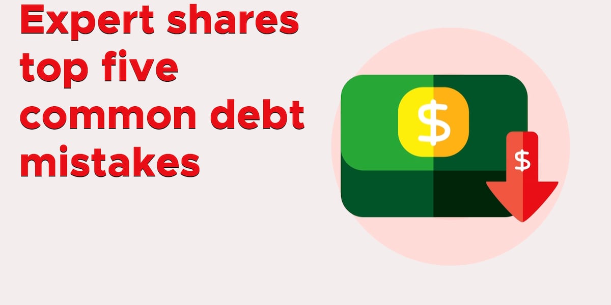 Expert shares top five common debt mistakes [Video]