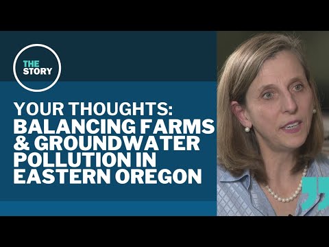 Director of Oregon Department of Agriculture talks polluted wells | Your Thoughts [Video]