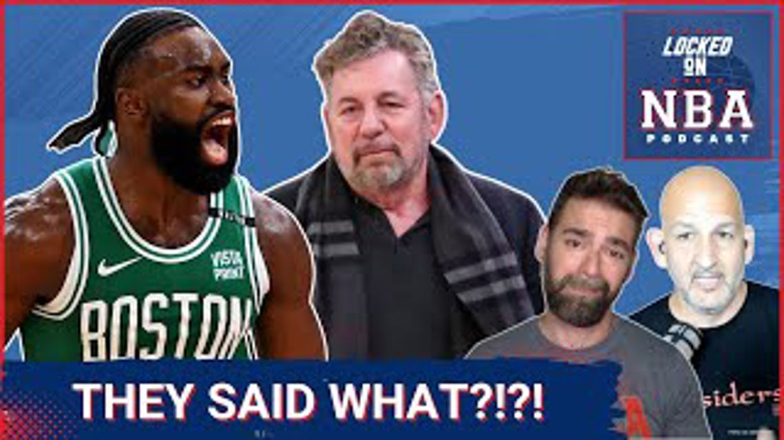 Jaylen Brown and James Dolan say some WILD things | What’s going on with Kawhi Leonard? [Video]