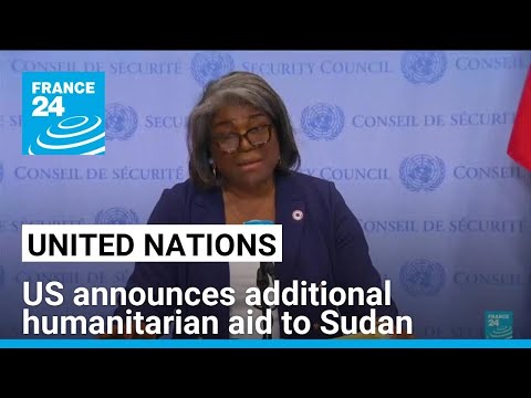 The United States announces over $200 million in additional humanitarian assistance to Sudan [Video]