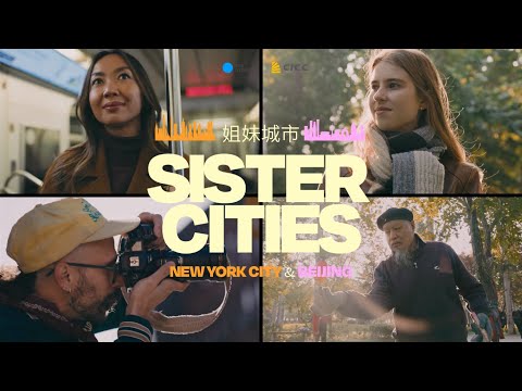 Dive into the vibrant and connected worlds of Sister Cities New York & Beijing [Video]