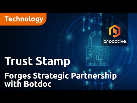 Trust Stamp and Botdoc Forge Strategic Partnership to Enhance Automotive Security [Video]
